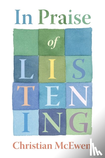 McEwen, Christian - In Praise of Listening