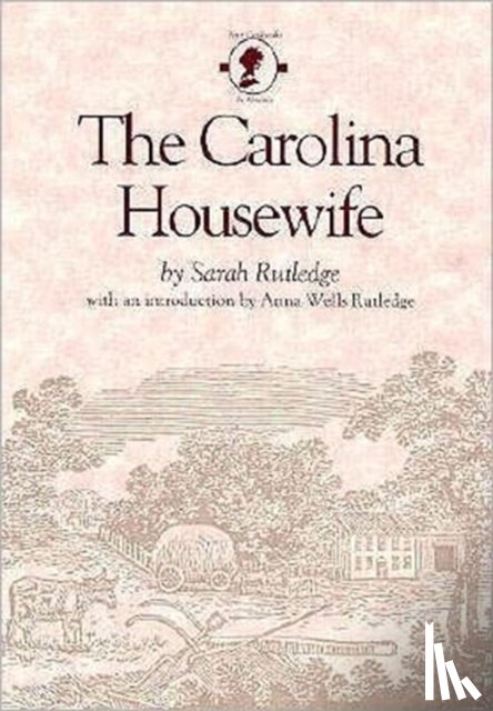 Rutledge, Sarah - The Carolina Housewife