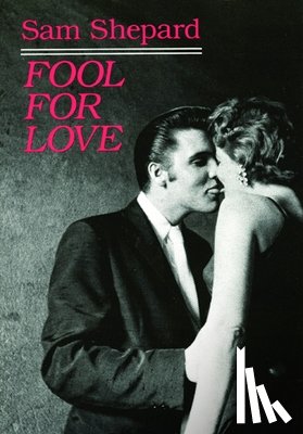 Shepard, Sam - Fool for Love & the Sad Lament of Pecos Bill