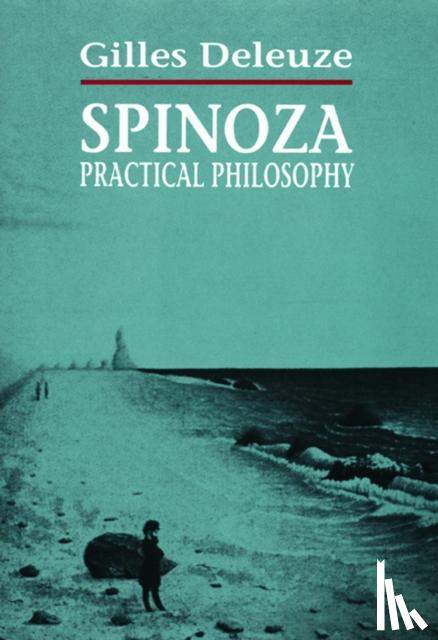 Deleuze, Gilles - Spinoza, Practical Philosophy