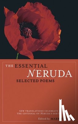 Neruda, Pablo - The Essential Neruda: Selected Poems