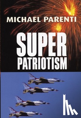 Parenti, Michael - Superpatriotism