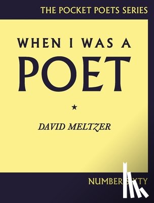 Meltzer, David - When I Was a Poet
