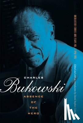 Bukowski, Charles - Absence of the Hero