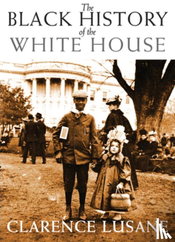 Lusane, Clarence - The Black History of the White House