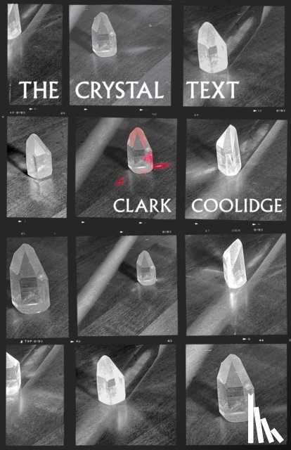 Coolidge, Clark - The Crystal Text