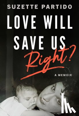 Partido, Suzette - Love Will Save Us, Right?