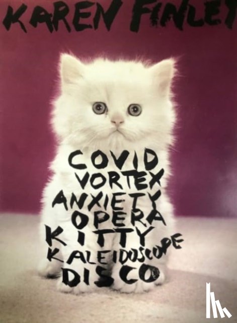 Finley, Karen - COVID Vortex Anxiety Opera Kitty Kaleidoscope Disco