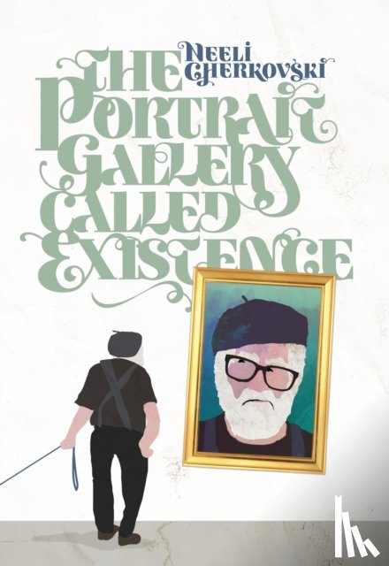 Cherkovski, Neeli - The Portrait Gallery Called Existence