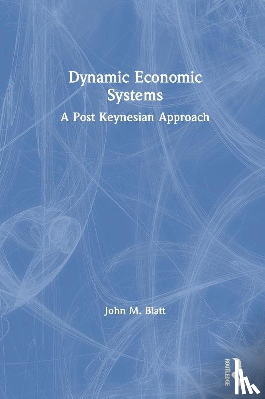 Blatt, John M. - Dynamic Economic Systems