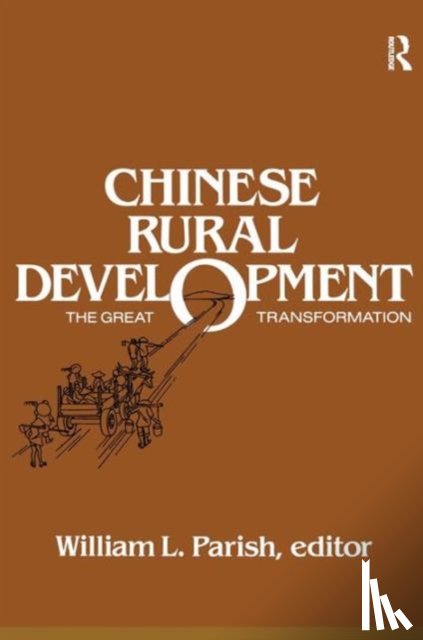 Parish, William L. - Chinese Rural Development: The Great Transformation
