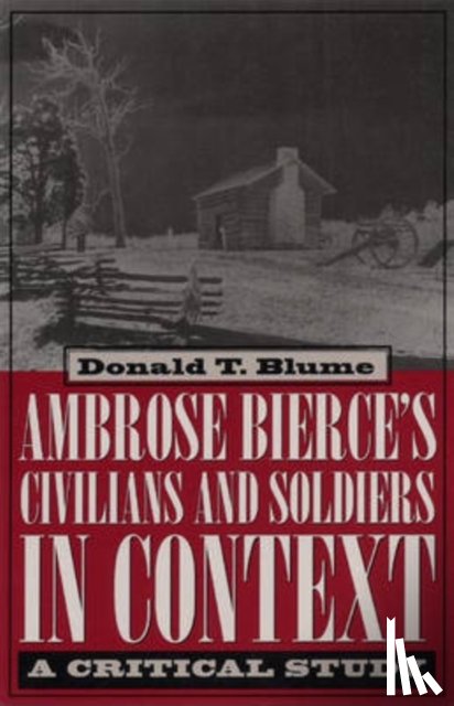 The Kent State University Press - Ambrose Bierce's ""Civilians and Soldiers"" in Context