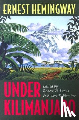 Hemingway, Ernest - Under Kilimanjaro