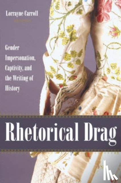 Carroll, Lorrayne - Rhetorical Drag