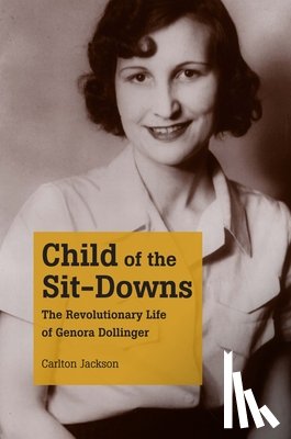 The Kent State University Press - Child of the Sit-downs