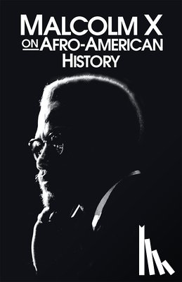 Malcolm X - Malcolm X on Afro-American History
