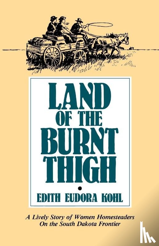 Kohl, Edith Eudora - Land of The Burnt Thigh