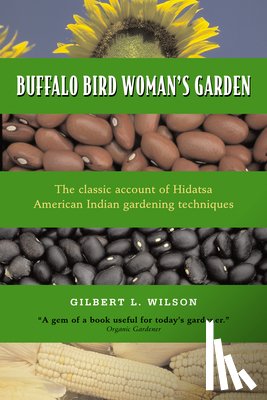 Wilson, Gilbert L. - Buffalo Bird Woman's Garden