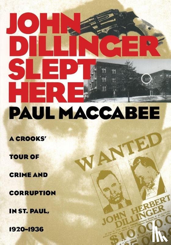 Maccabee, Paul - John Dillinger Slept Here