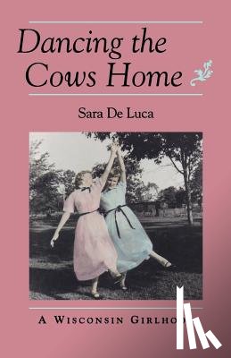 Luca, Sara De - Dancing the Cows Home