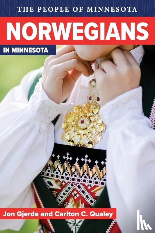 Gjerde, Jon, Qualey, Carleton C. - Norwegians in Minnesota