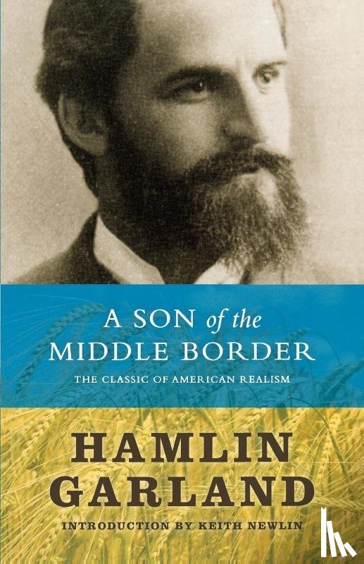 Hamlin Garland - A Son of the Middle Border