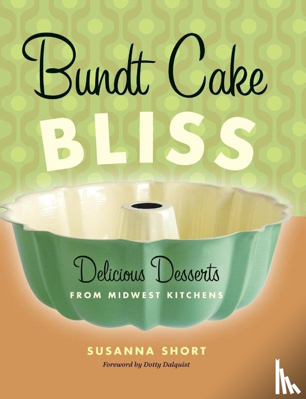 Short, Susanna - Bundt Cake Bliss