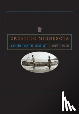 Atkins, Annette - Creating Minnesota