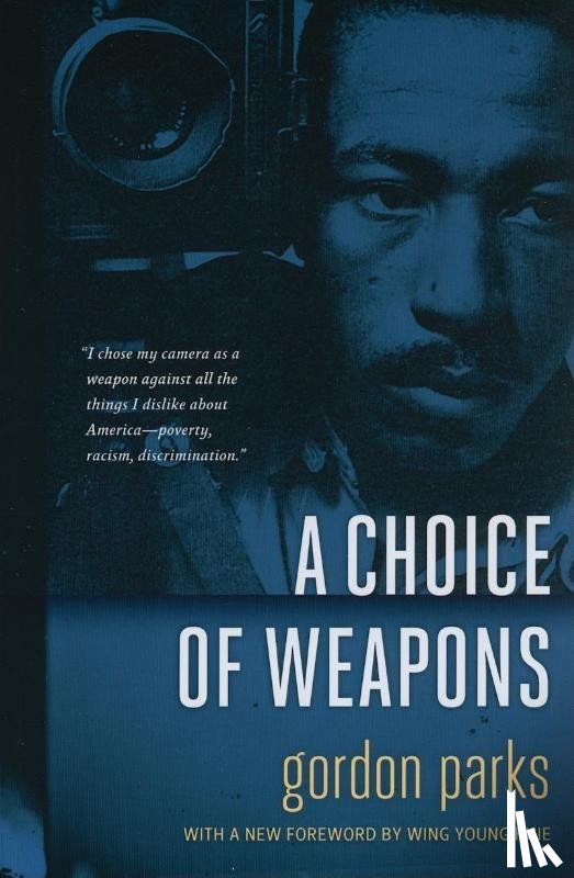 Parks, Gordon, Huie, Wing Young - CHOICE OF WEAPONS