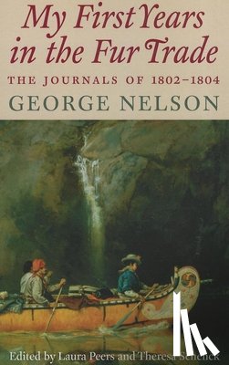 Nelson, George - My First Years in the Fur Trade