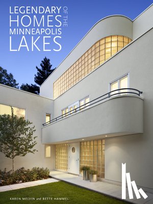 Hammel, Bette - Legendary Homes of the Minneapolis Lakes