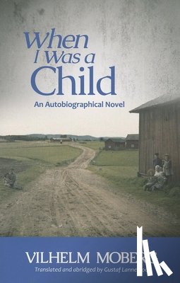 Moberg, Vilhelm - When I Was a Child