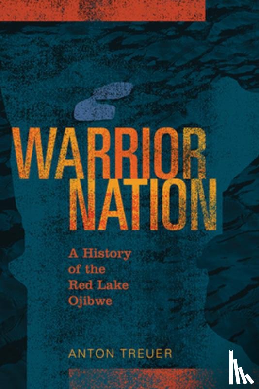 Treuer, Anton - Warrior Nation