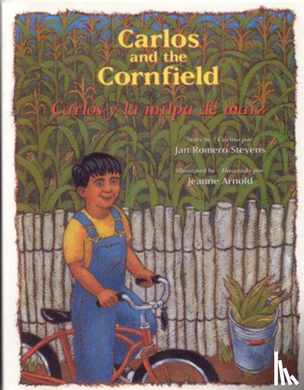Stevens, Jan Romero - Carlos and the Cornfield / Carlos y la Milpa de Maiz