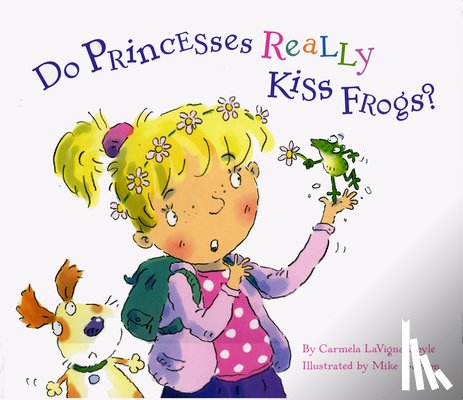 Coyle, Carmela LaVigna - Do Princesses Really Kiss Frogs?