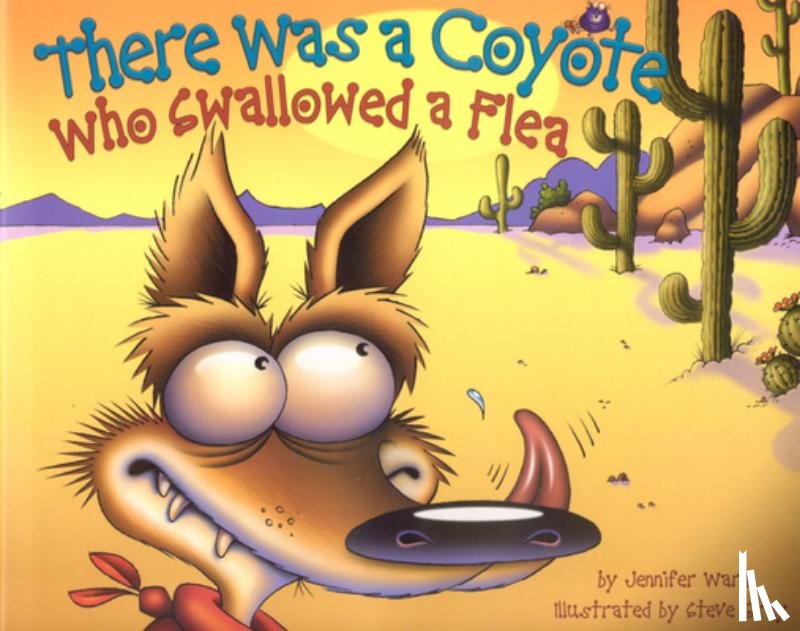 Ward, Jennifer - There Was a Coyote Who Swallowed a Flea