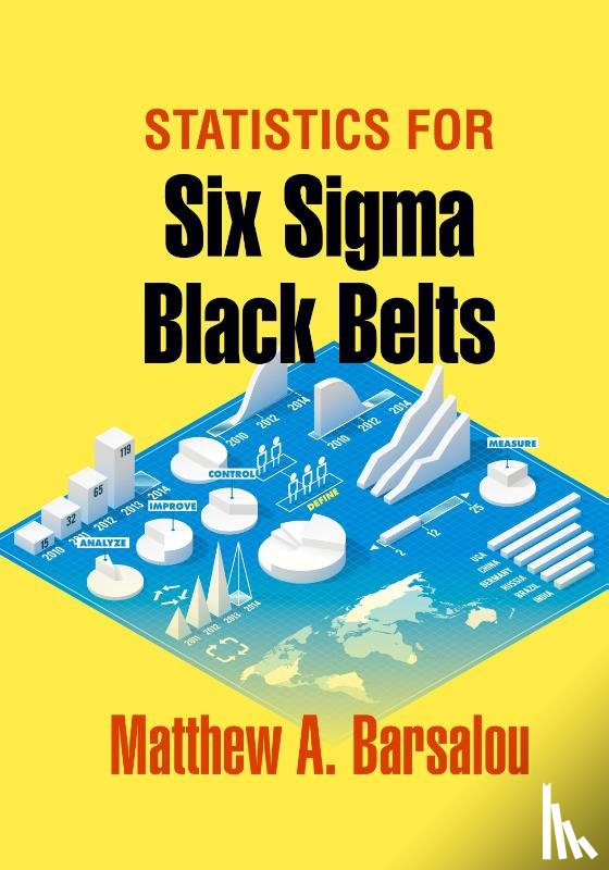 Barsalou, Matthew A - Statistics for Six Sigma Black Belts