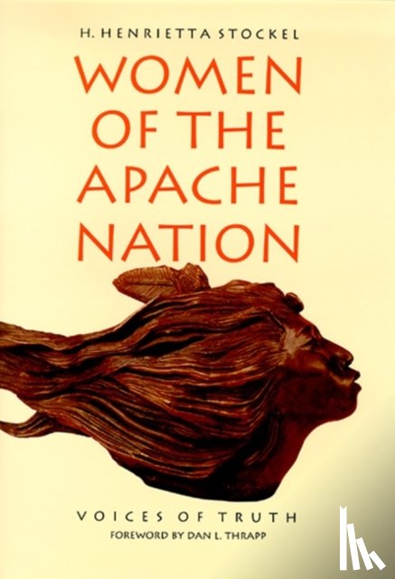 Stockel, H. Henrietta - Women Of The Apache Nation-Voices Of Truth New Ed