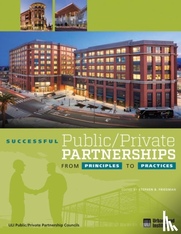 Friedman, Stephen B. - Successful Public/Private Partnerships: From Principles to Practices