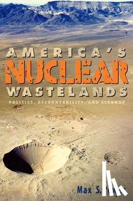 Power, Max S. - America's Nuclear Wastelands: Politics, Accountability, and Cleanup