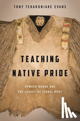 Evans, Tony Tekaroniake - TEACHING NATIVE PRIDE