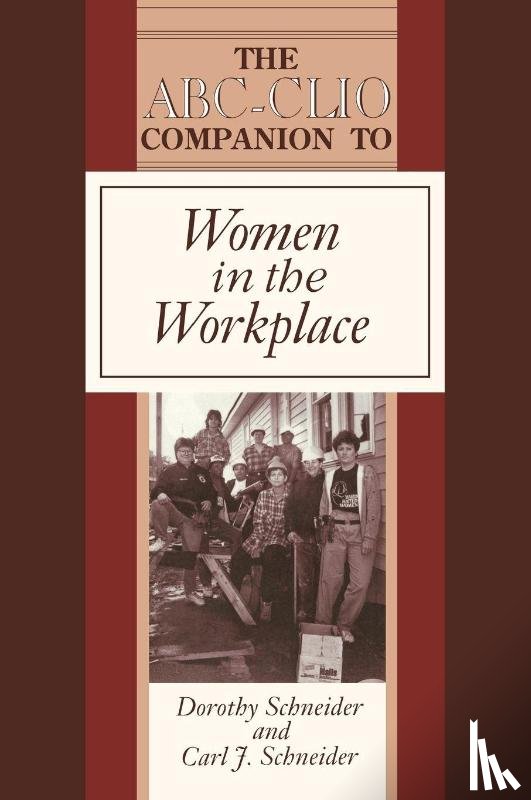 Schneider, Dorothy, Schneider, Carl - Women in the Workplace