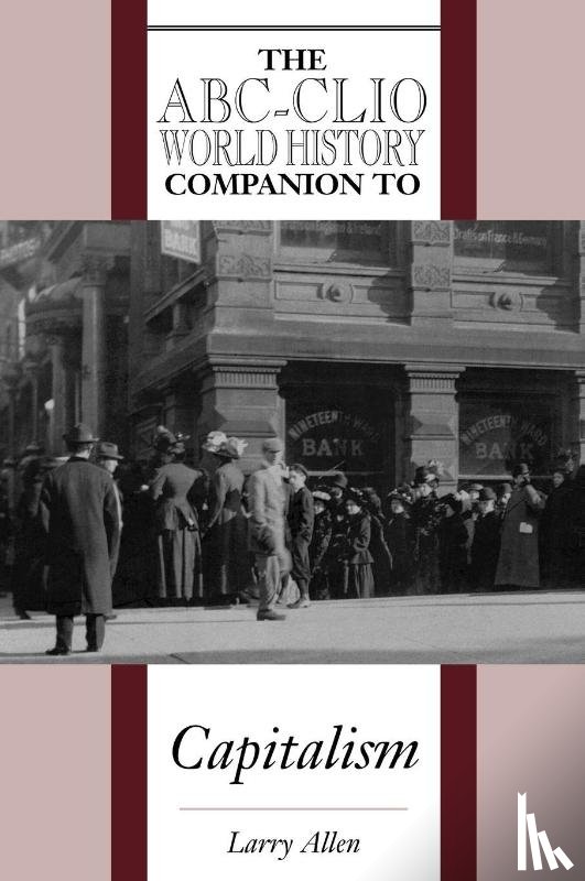 Allen, Larry - The ABC-CLIO World History Companion to Capitalism