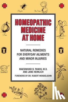 Panos, Maesimund B., Heimlich, Jane - Homeopathic Medicine at Home