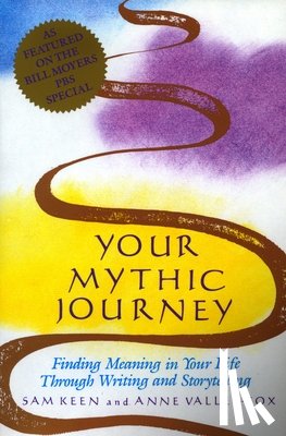 Keen, Sam - YOUR MYTHIC JOURNEY