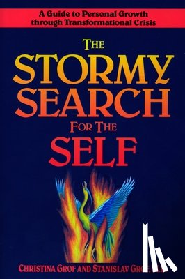 Grof, Christina (Christina Grof), Grof, Stanislav (Stanislav Grof) - The Stormy Search for the Self