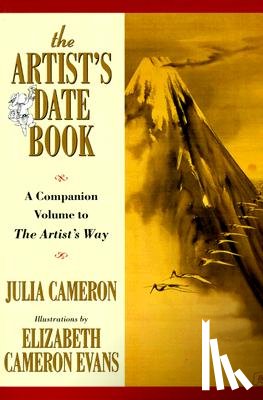 Cameron, Julia - The Artist's Date Book: A Companion Volume to The Artist's Way