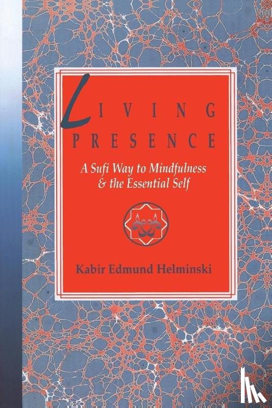 Helminski, Kabir - Living Presence