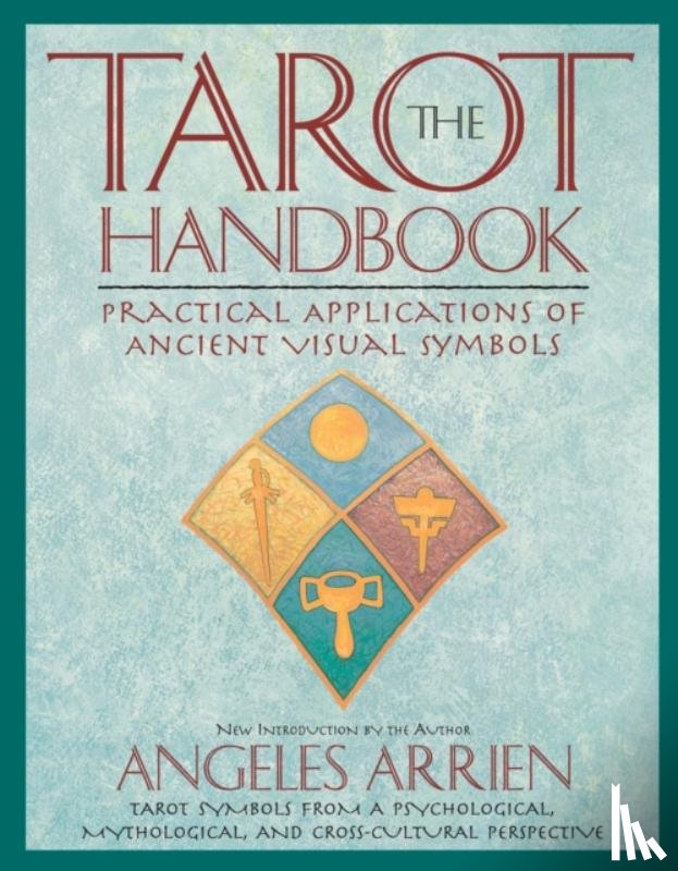 Arrien, Angeles - The Tarot Handbook