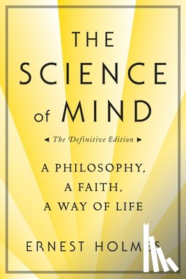 Ernest Holmes - The Science of Mind